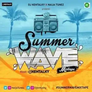 DJ Kentalky - “Summer Wave” (Mixtape)